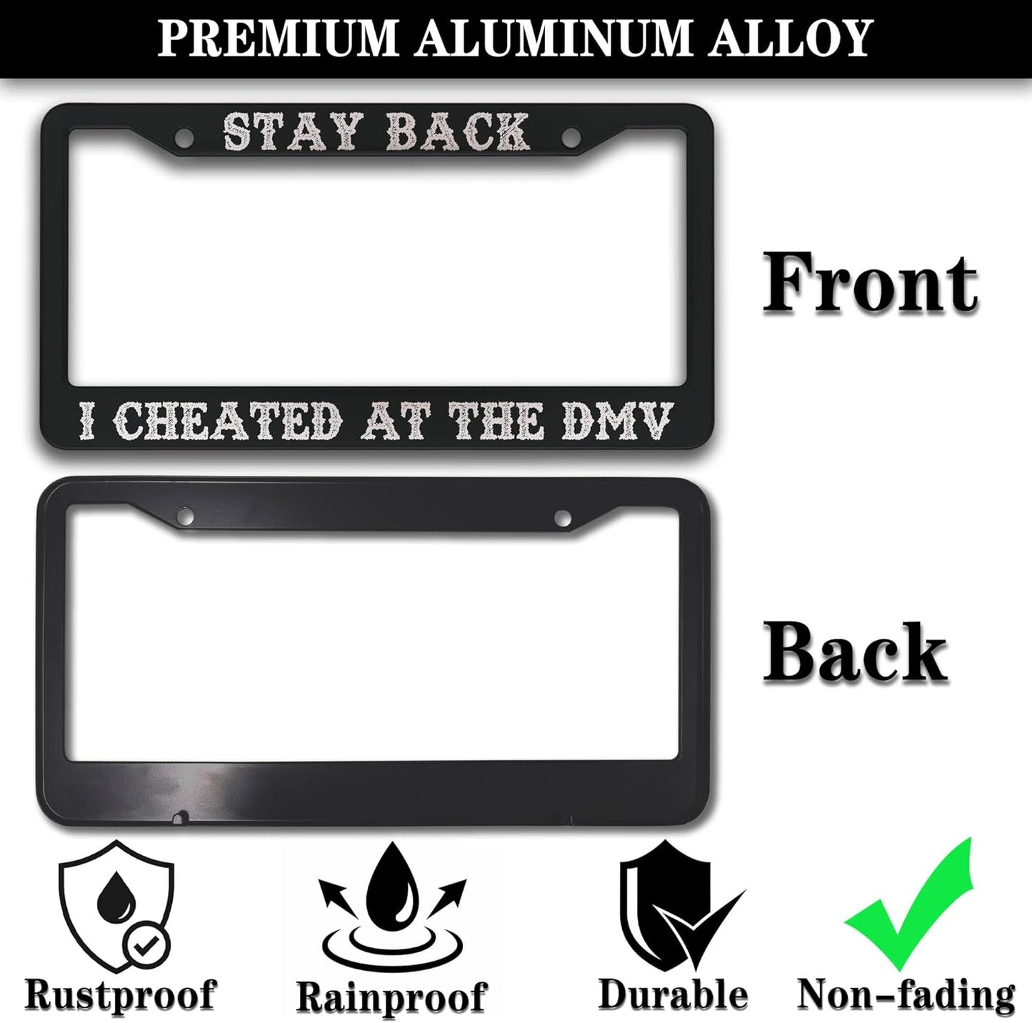 License Plate Frames Black and White License Plate Frame Holder Stay Back I Cheated at The DMV Universal Aluminum Car Accessory 2 Pack with Screw Covers Set